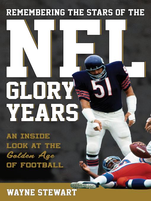 Title details for Remembering the Stars of the NFL Glory Years by Wayne Stewart - Available